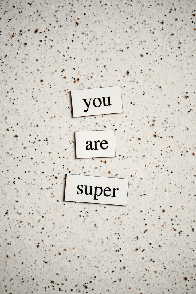 Vertical image of a positive affirmation that says, 'You are super'.